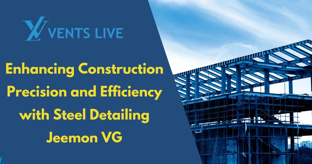 Enhancing Construction Precision and Efficiency with Steel Detailing Jeemon VG