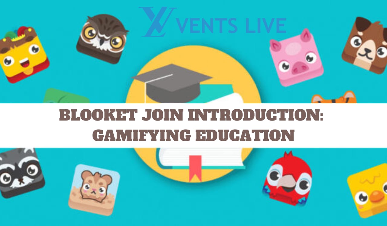 BLOOKET JOIN INTRODUCTION: GAMIFYING EDUCATION