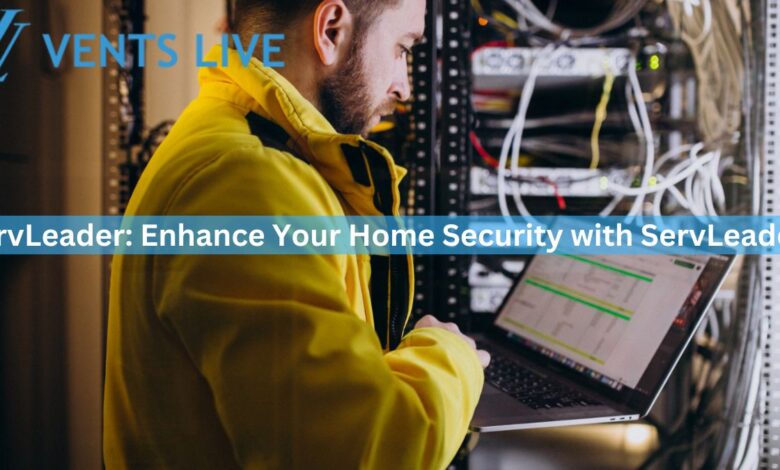 ServLeader: Enhance Your Home Security with ServLeader