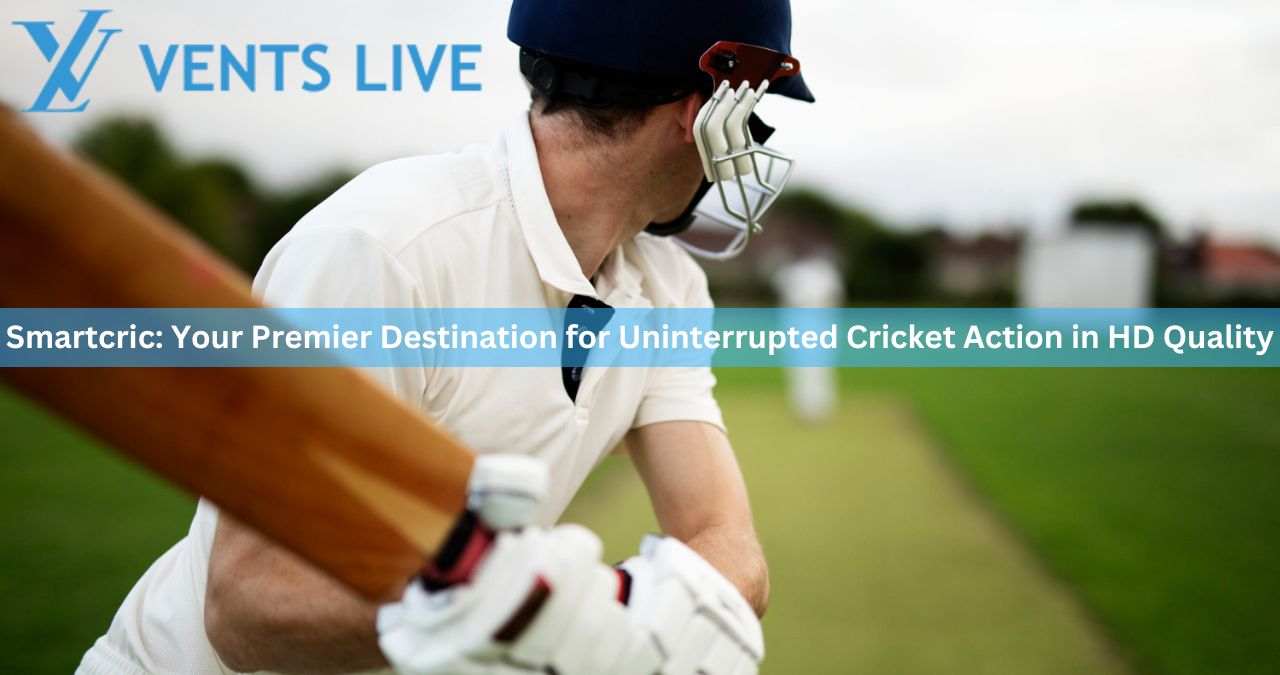 Smartcric: Your Premier Destination for Uninterrupted Cricket Action in HD Quality