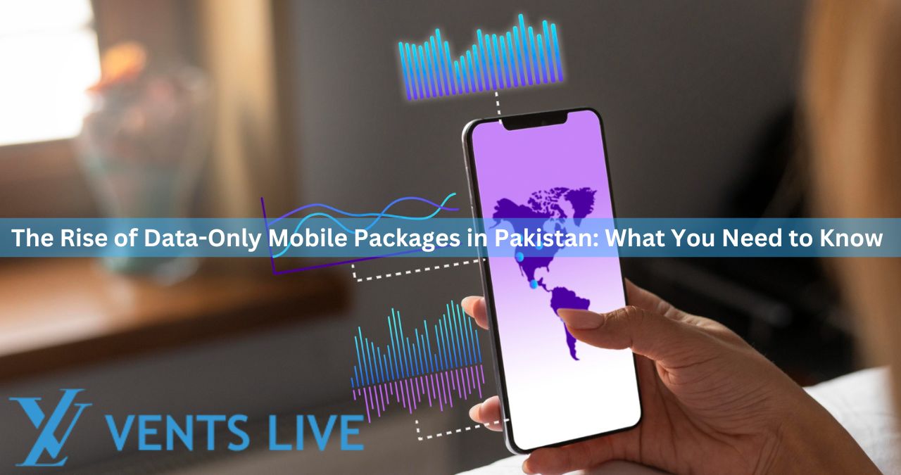 The Rise of Data-Only Mobile Packages in Pakistan: What You Need to Know