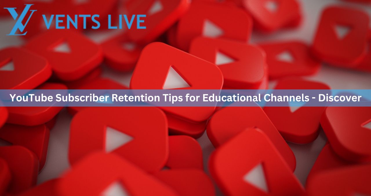 YouTube Subscriber Retention Tips for Educational Channels - Discover