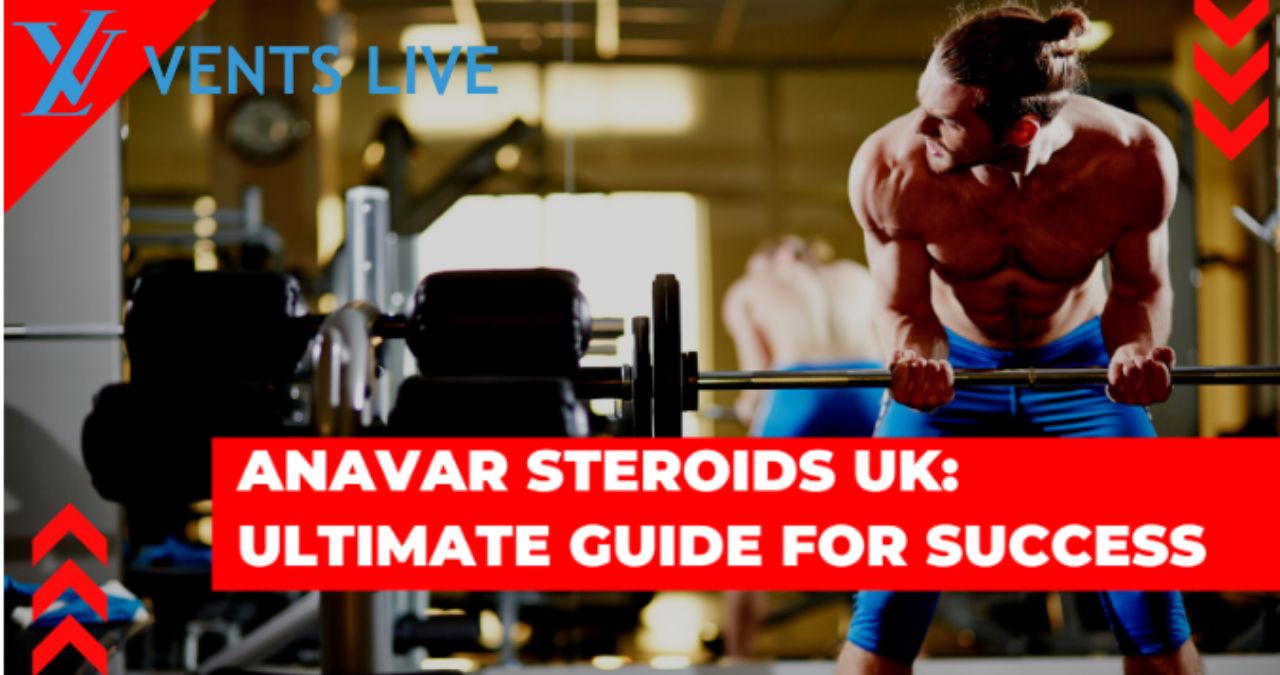 Anavar Steroids UK: Ultimate Guide for Success
