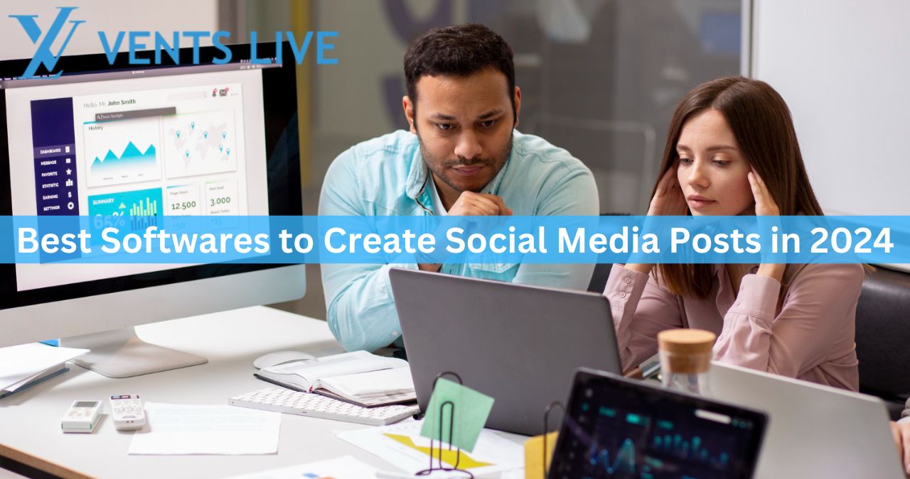 Best Softwares to Create Social Media Posts in 2024