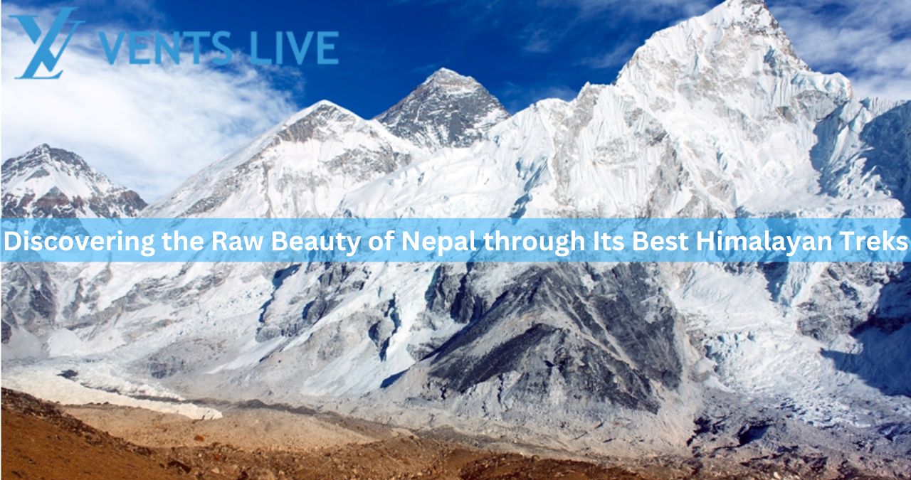 Discovering the Raw Beauty of Nepal through Its Best Himalayan Treks