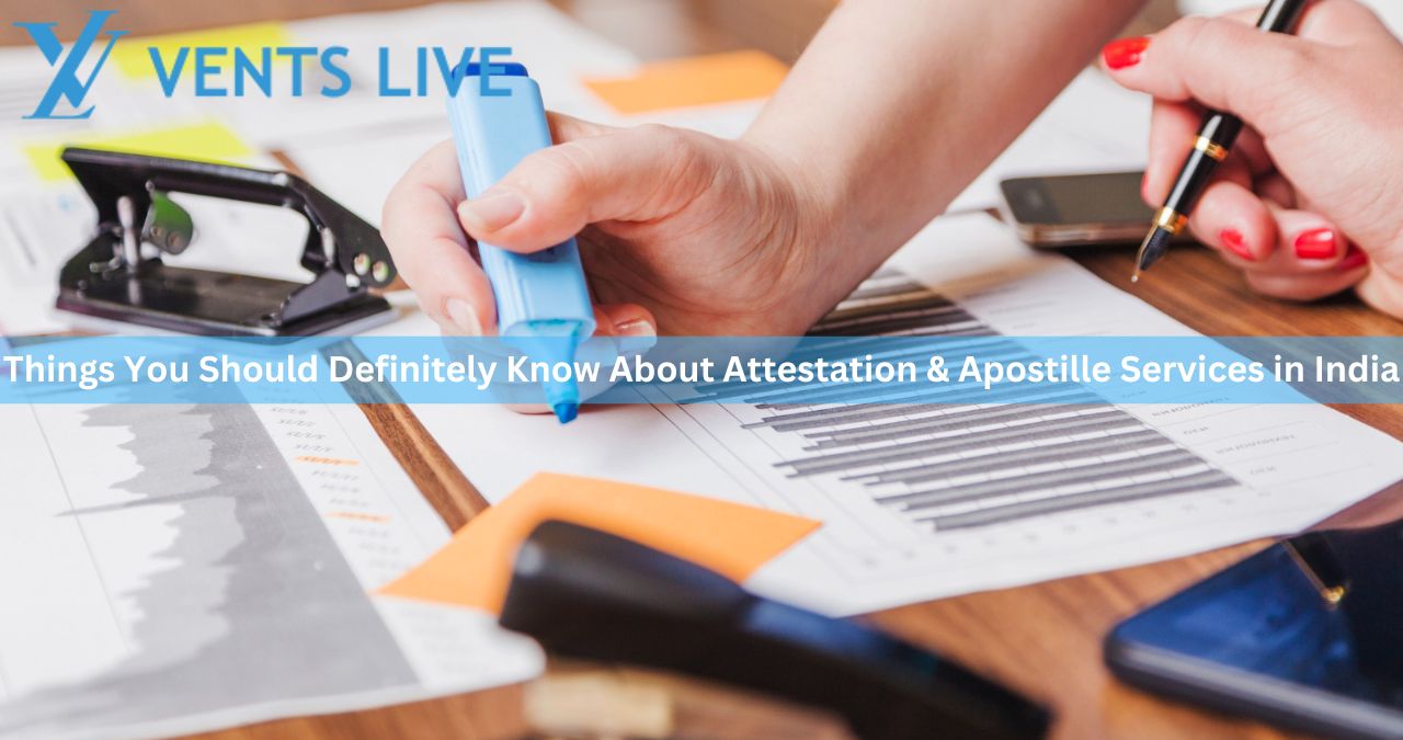 Things You Should Definitely Know About Attestation & Apostille Services in India