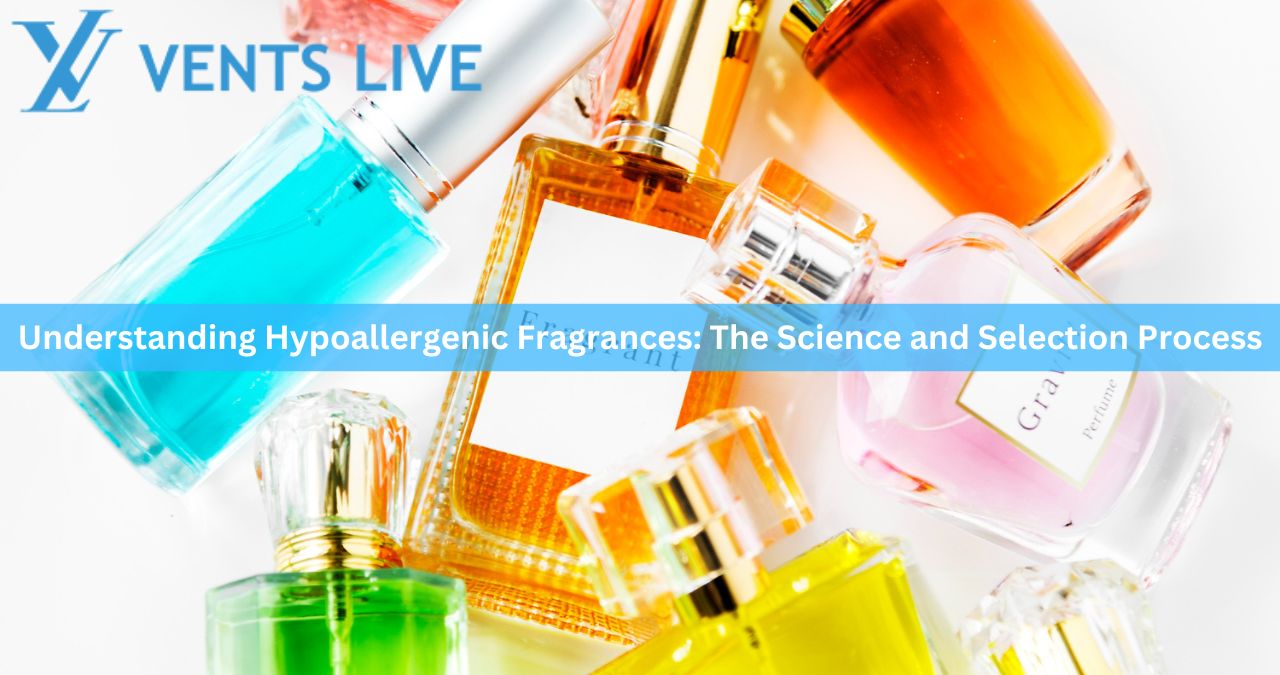 Understanding Hypoallergenic Fragrances: The Science and Selection Process