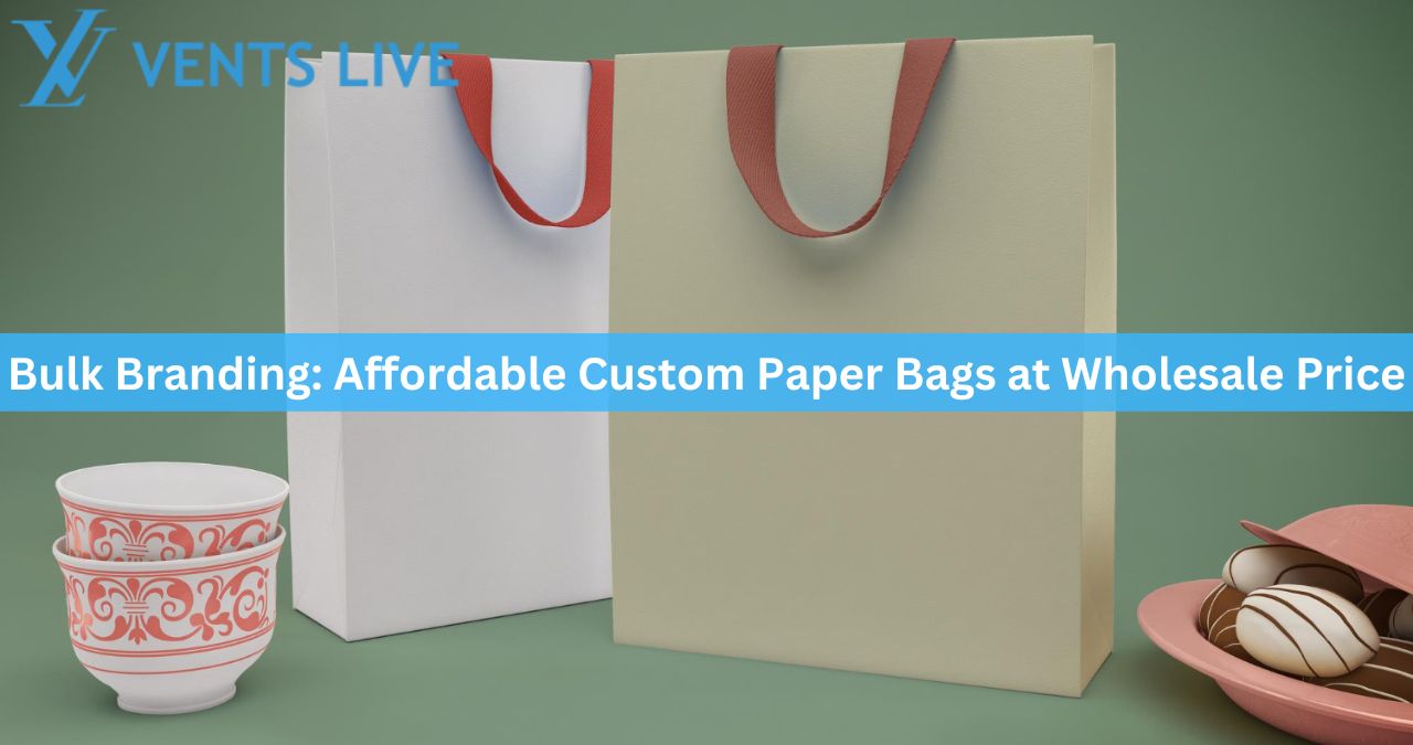 Bulk Branding: Affordable Custom Paper Bags at Wholesale Price