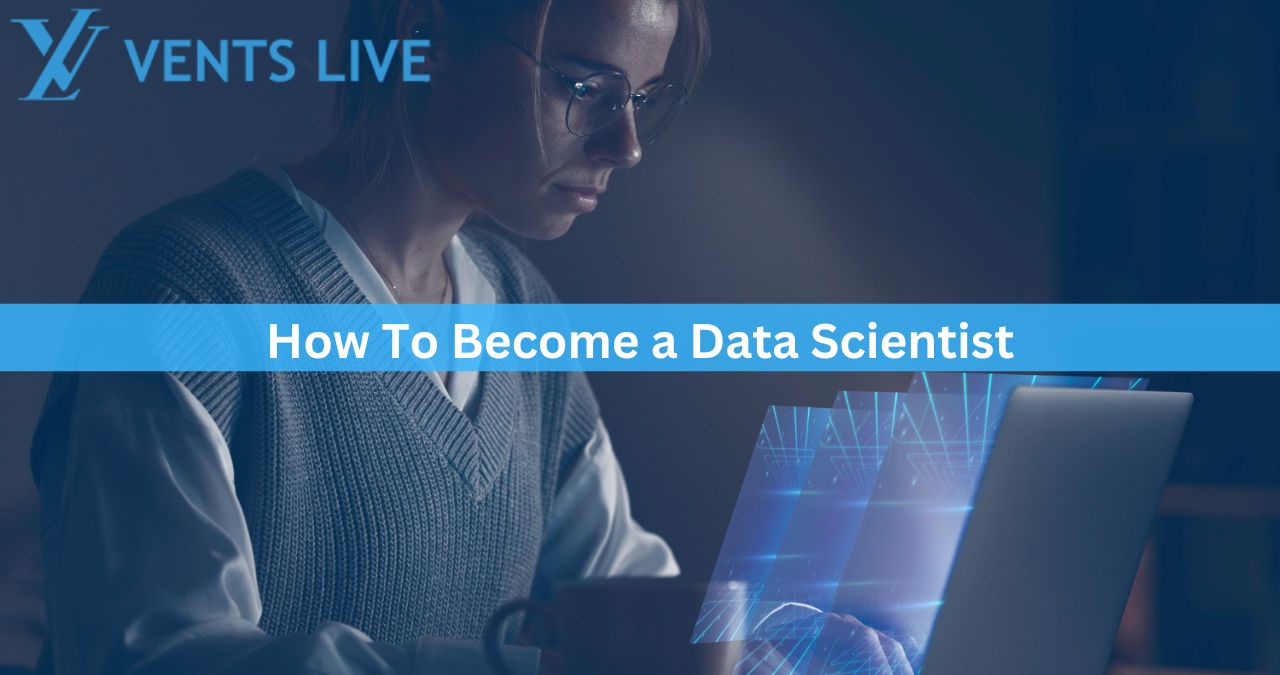 How To Become a Data Scientist