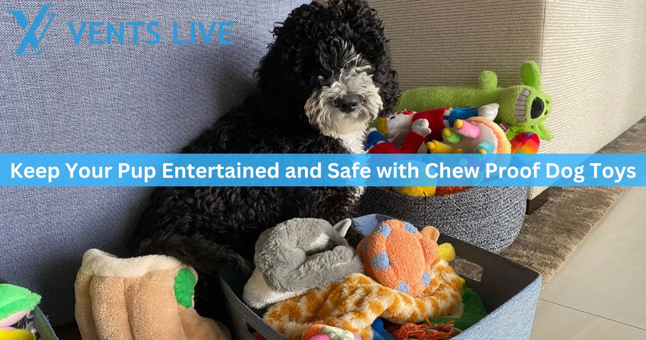 Keep Your Pup Entertained and Safe with Chew Proof Dog Toys