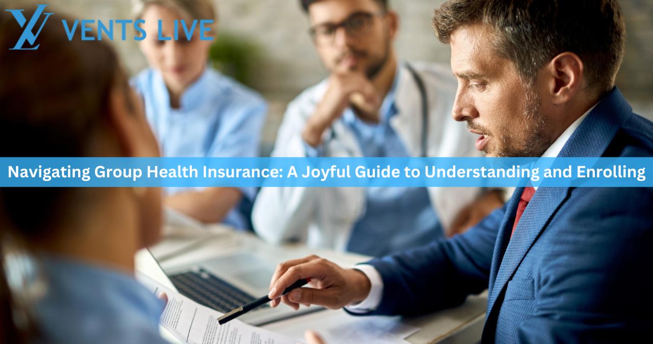 Navigating Group Health Insurance: A Joyful Guide to Understanding and Enrolling