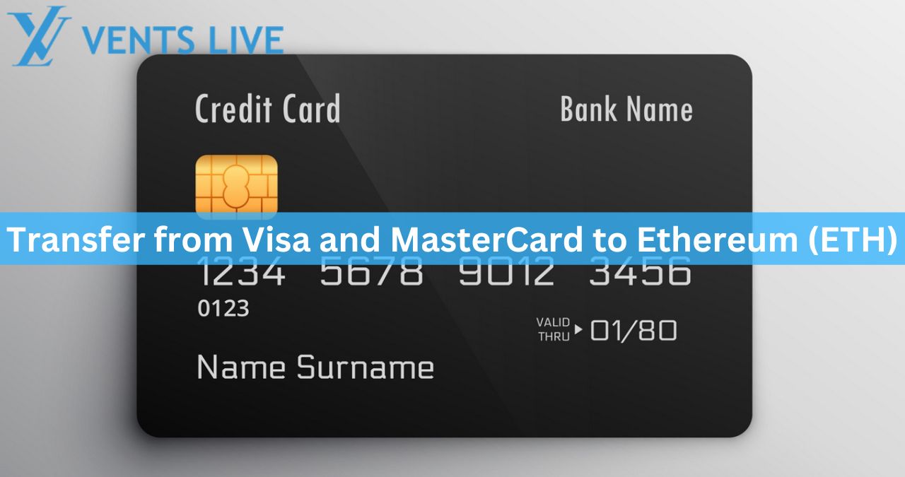 Transfer from Visa and MasterCard to Ethereum (ETH)