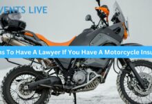 Reasons To Have A Lawyer If You Have A Motorcycle Insurance